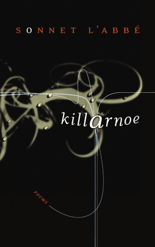 Killarnoe: Poems book cover by Sonnet L'Abbe