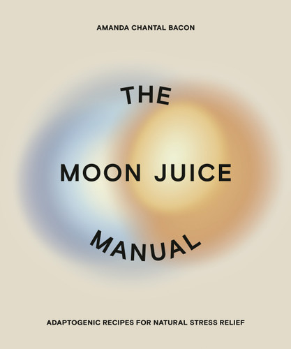 The Moon Juice Manual: Adaptogenic Recipes for Natural Stress Relief book cover by Amanda Chantal Bacon