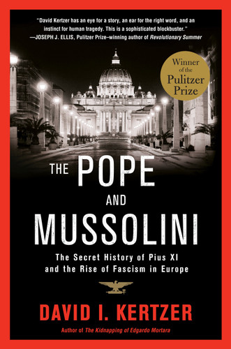 The Pope and Mussolini: The Secret History of Pius XI and the Rise of Fascism in Europe book cover by David I. Kertzer