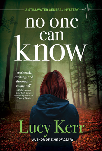 No One Can Know: A Stillwater General Mystery (A Stillwater General Mystery) book cover by Lucy Kerr