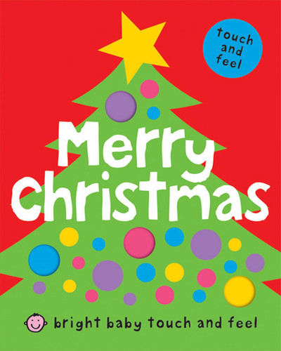 Merry Christmas (Bright Baby Touch and Feel) (Bright Baby Touch and Feel) book cover by Roger Priddy