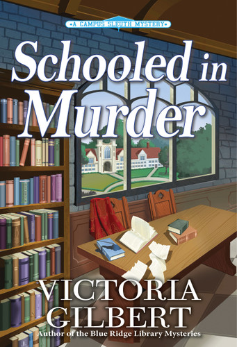 Schooled in Murder: A Campus Sleuth Mystery (A Campus Sleuth Mystery) book cover by Victoria Gilbert