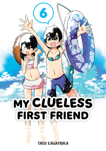My Clueless First Friend 06 (My Clueless First Friend) book cover by Taku Kawamura