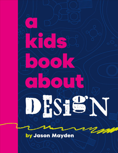 A Kids Book About Design (A Kids Book) book cover by Jason Mayden