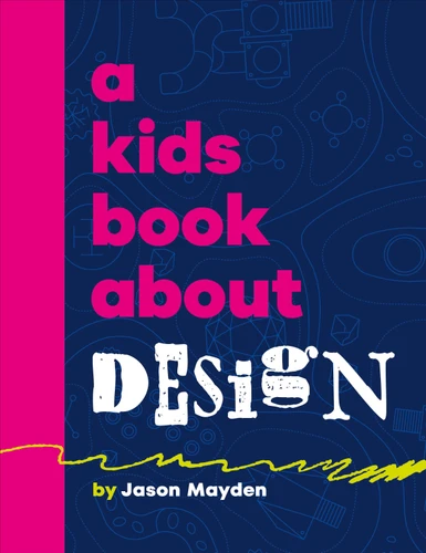 A Kids Book About Design (A Kids Book) book cover by Jason Mayden