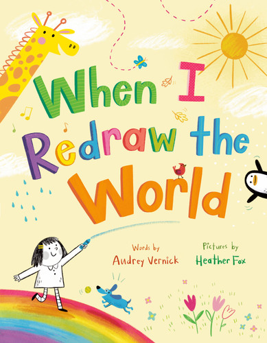 When I Redraw the World book cover by Audrey Vernick
