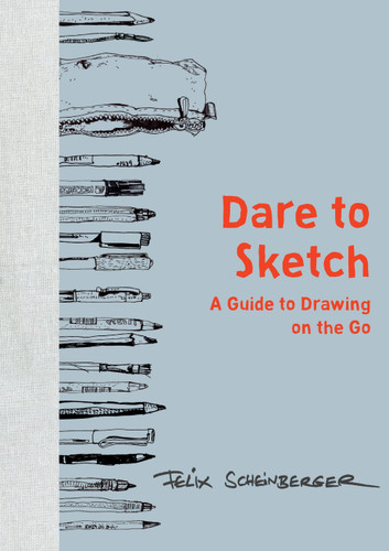 Dare to Sketch: A Guide to Drawing on the Go book cover by Felix Scheinberger