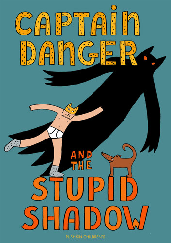 Captain Danger and the Stupid Shadow (The Adventures of Captain Danger) book cover by Victor Engbers
