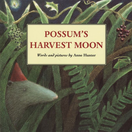 Possum's Harvest Moon book cover by Anne Hunter
