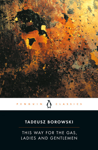 This Way for the Gas, Ladies and Gentlemen book cover by Tadeusz Borowski
