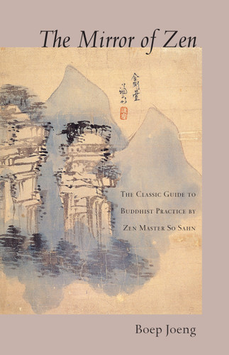 The Mirror of Zen: The Classic Guide to Buddhist Practice by Zen Master So Sahn book cover by 