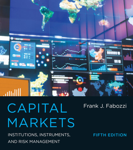 Capital Markets, Fifth Edition: Institutions, Instruments, and Risk Management book cover by Frank J. Fabozzi