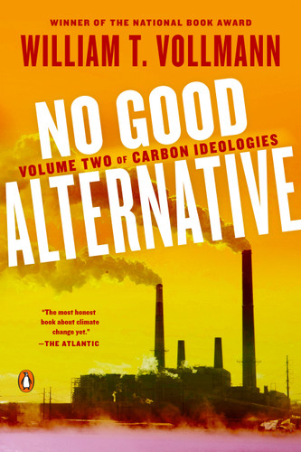 No Good Alternative: Volume Two of Carbon Ideologies book cover by William T. Vollmann