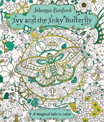 Ivy and the Inky Butterfly: A Magical Tale to Color book cover by Johanna Basford