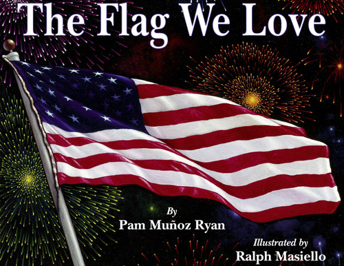The Flag We Love book cover by Pam Muñoz Ryan