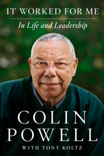 It Worked for Me: In Life and Leadership [Hardcover] Cover