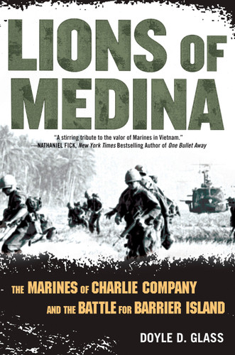 Lions of Medina: The Marines of Charlie Company and Their Brotherhood of Valor book cover by Doyle D. Glass