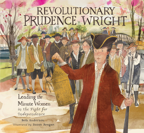 Revolutionary Prudence Wright: Leading the Minute Women in the Fight for Independence book cover by Beth Anderson