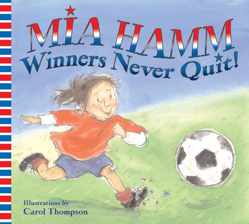 Winners Never Quit! book cover by Mia Hamm
