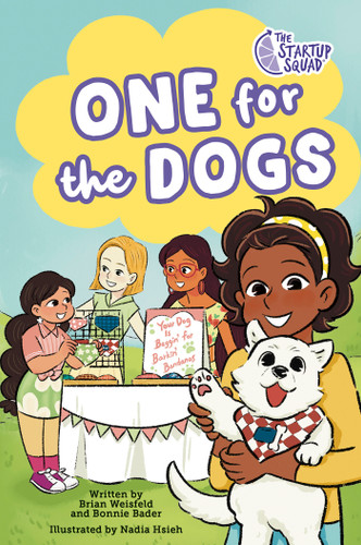 The Startup Squad: One for the Dogs: A Graphic Novel book cover by Brian Weisfeld, Bonnie Bader