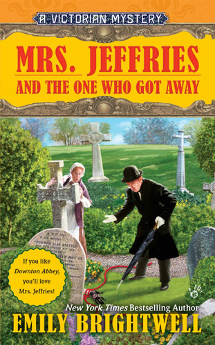 Mrs. Jeffries and the One Who Got Away (A Victorian Mystery) book cover by Emily Brightwell
