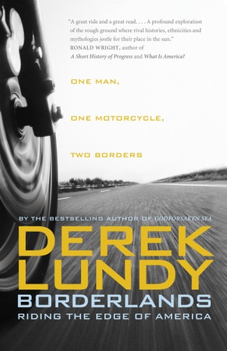 Borderlands: Riding the Edge of America book cover by Derek Lundy
