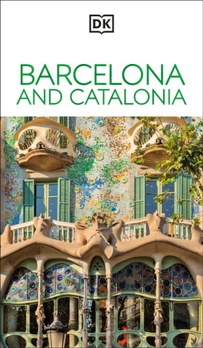 DK Barcelona and Catalonia: Must-See Sights. Culture & History. Detailed Maps & Tours. Covers Costa Brava, Girona, & more (Travel Guide) book cover by DK Travel