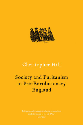 Society and Puritanism in Pre-revolutionary England book cover by Christopher Hill