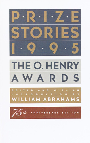 Prize Stories 1995: The O. Henry Awards (The O. Henry Prize Collection) book cover by William Abrahams
