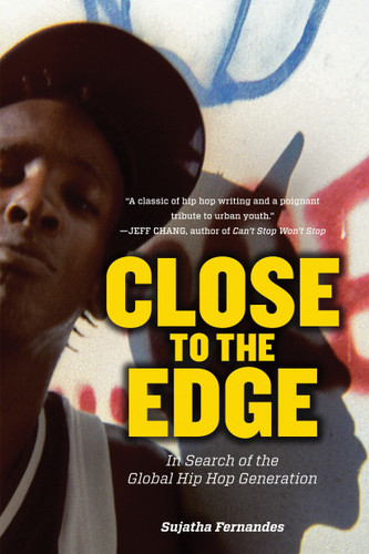 Close to the Edge: In Search of the Global Hip Hop Generation book cover by Sujatha Fernandes