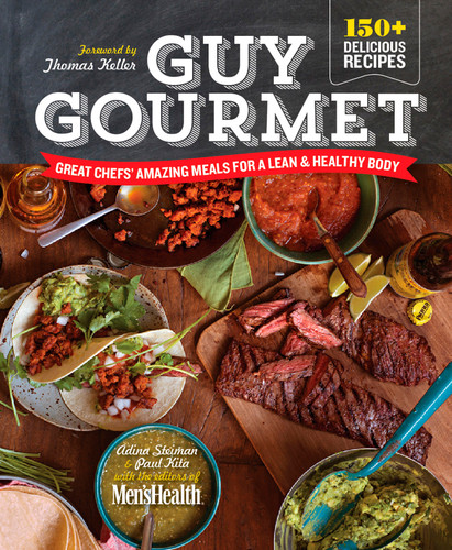 Guy Gourmet: Great Chefs' Best Meals for a Lean & Healthy Body: A Cookbook book cover by Adina Steiman, Paul Kita, Editors of Men's Health Magazi