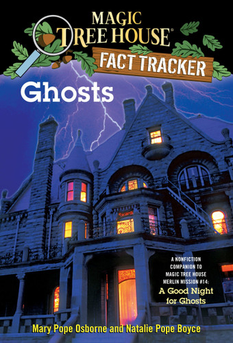 Ghosts: A Nonfiction Companion to Magic Tree House Merlin Mission #14: A Good Night for Ghosts (Magic Tree House Fact Tracker) book cover by Mary Pope Osborne, Natalie Pope Boyce