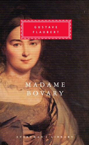 Madame Bovary: Introduction by Victor Brombert (Everyman's Library Classics Series) book cover by Gustave Flaubert