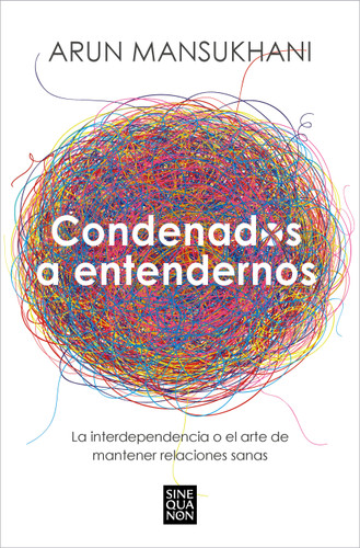 Condenados a entendernos / Condemned to Understand Each Other book cover by Arun Mansukhani