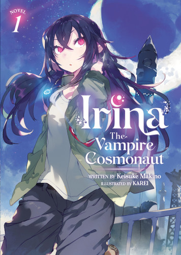 Irina: The Vampire Cosmonaut (Light Novel) Vol. 1 (Irina: The Vampire Cosmonaut (Light Novel)) book cover by Keisuke Makino