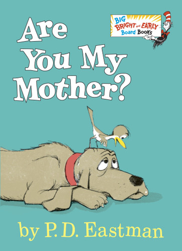Are You My Mother?: Larger Trim Size (Big Bright & Early Board Book) book cover by P.D. Eastman