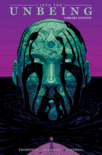 Into the Unbeing Library Edition (Into the Unbeing) book cover by Zac Thompson