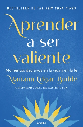 Aprender a ser valiente / How We Learn to Be Brave book cover by Mariann Edgar Budde
