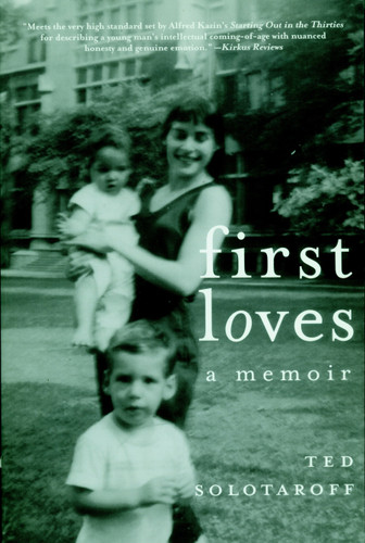 First Loves: A Memoir book cover by Ted Solotaroff