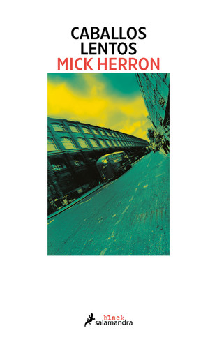 Caballos lentos / Slow Horses (JACKSON LAMB) book cover by Mick Herron