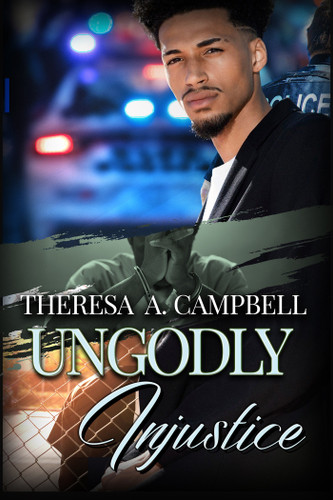 Ungodly Injustice book cover by Theresa A. Campbell