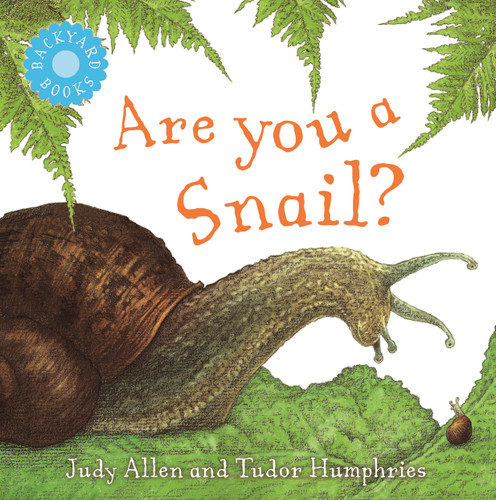 Are You a Snail? (Backyard Books) book cover by Judy Allen
