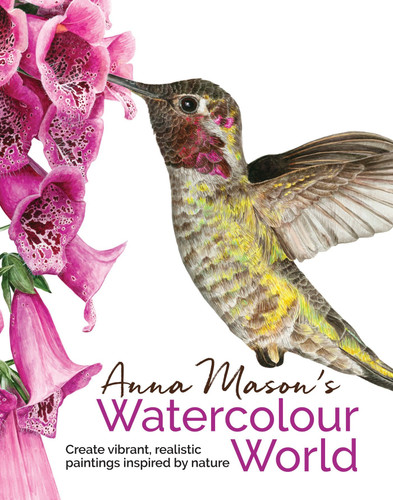 Anna Mason's Watercolour World book cover by Anna Mason