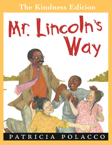 Mr. Lincoln's Way (The Kindness Editions) book cover by Patricia Polacco