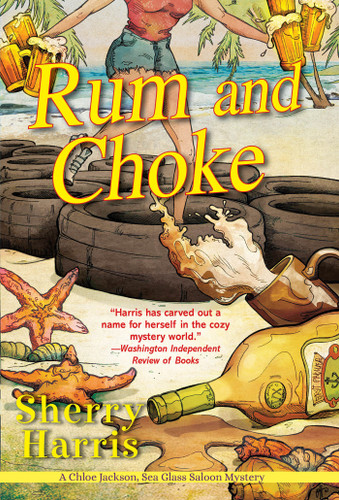 Rum and Choke (A Chloe Jackson Sea Glass Saloon Mystery) book cover by Sherry Harris