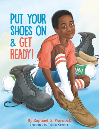 Put Your Shoes On & Get Ready! book cover by Raphael G. Warnock
