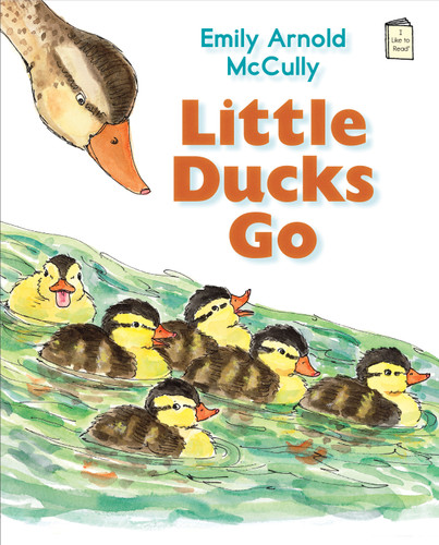 Little Ducks Go (I Like to Read) book cover by Emily Arnold McCully