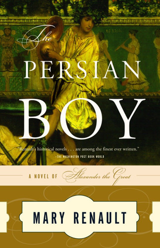 The Persian Boy (The Alexander Trilogy) book cover by Mary Renault