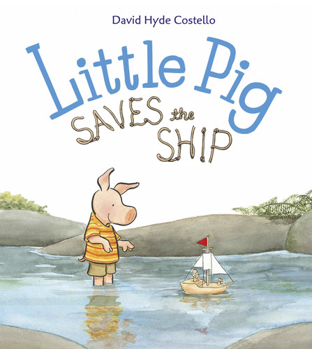 Little Pig Saves the Ship book cover by David Hyde Costello