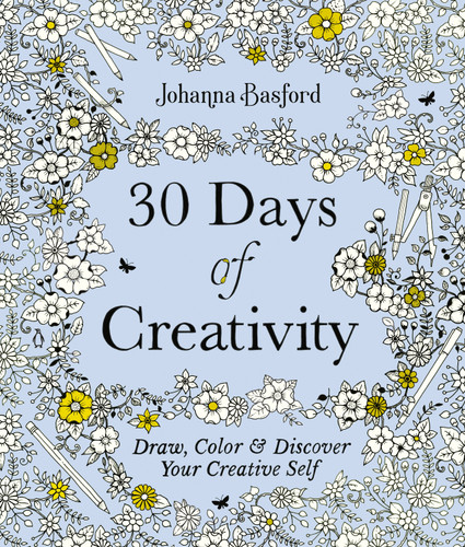 30 Days of Creativity: Draw, Color, and Discover Your Creative Self book cover by Johanna Basford